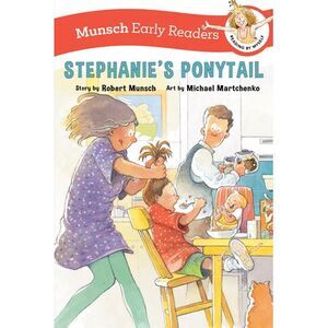 Stephanie's Ponytail Early Reader -- Robert Munsch